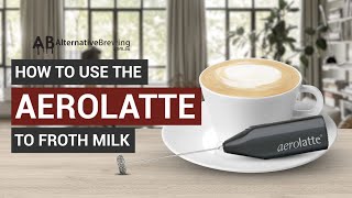 How To Use the AeroLatte To Froth Milk [upl. by Corabelle]