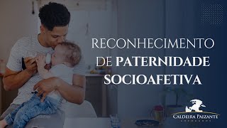 Reconhecimento de Paternidade Socioafetiva [upl. by Posner]