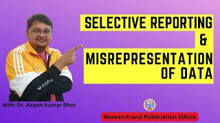 Selective Reporting amp Misrepresentation of Data  eSupport for Research  2022  Dr Akash Bhoi [upl. by Nicolella]