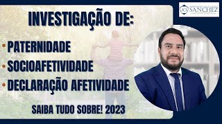 Investigação de paternidade socioafetividade declaração afetividade Saiba tudo sobre 2023 [upl. by Affra696]