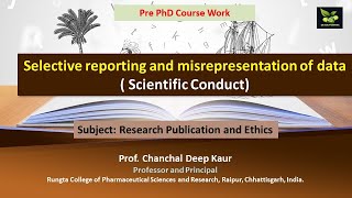 Selective reporting and misrepresentation of data  Scientific Conduct [upl. by Oirad]